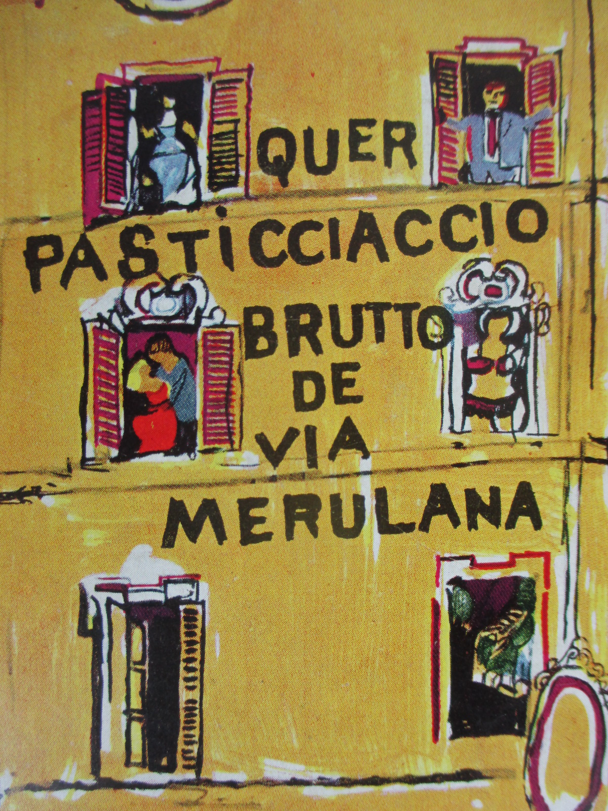 Quer pasticciaccio brutto de Via Merulana” (Carlo Emilio Gadda)